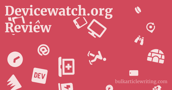 Devicewatch.org Review 1 by