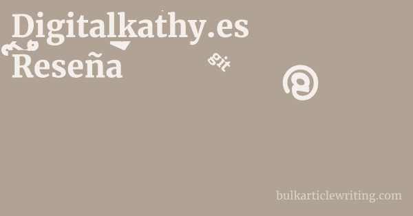 Digitalkathy.es Reseña 1 by