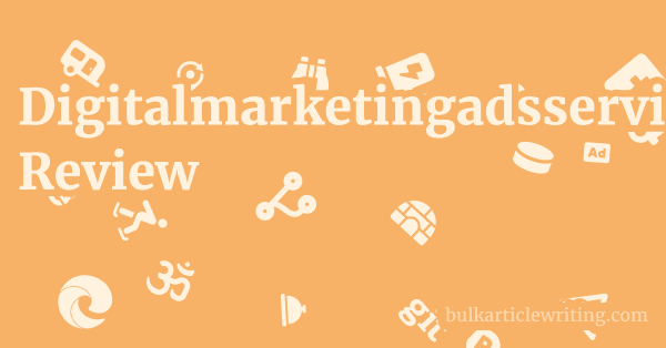 Digitalmarketingadsservice.com Review 1 by