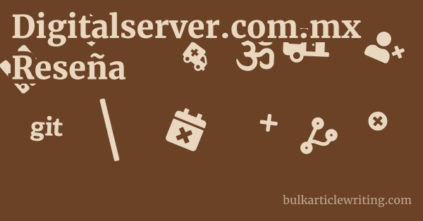 Digitalserver.com.mx Reseña
