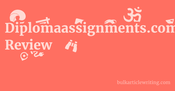 Diplomaassignments.com Review 1 by