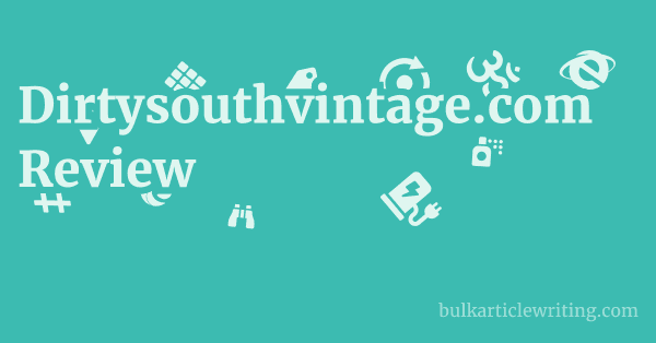 Dirtysouthvintage.com Review 1 by