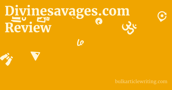 Divinesavages.com Review 1 by