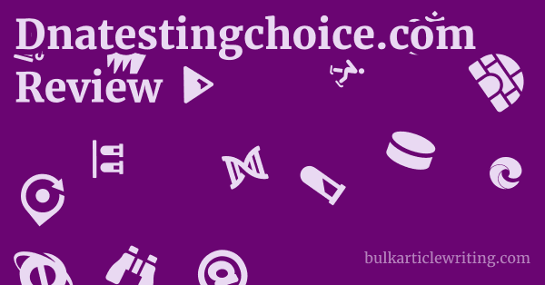 Dnatestingchoice.com Review 1 by