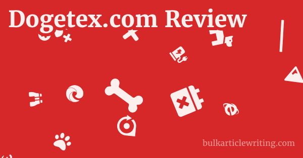 Dogetex.com Review 1 by