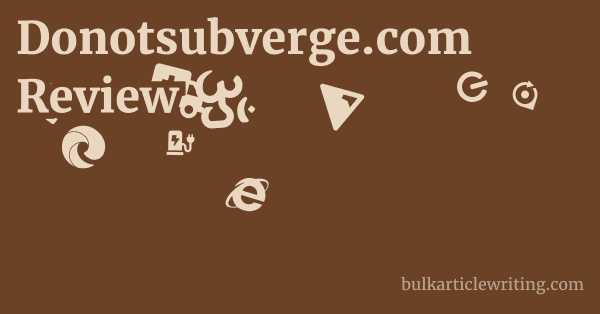 Donotsubverge.com Review 1 by