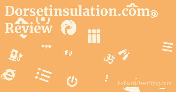 Dorsetinsulation.com Review 1 by