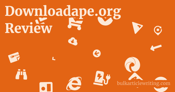 Downloadape.org Review 1 by