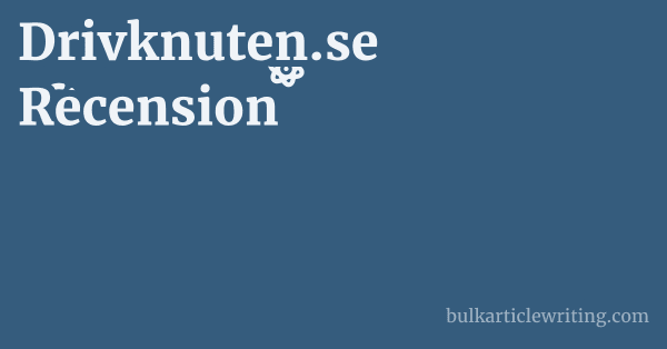 Drivknuten.se Recension 1 by