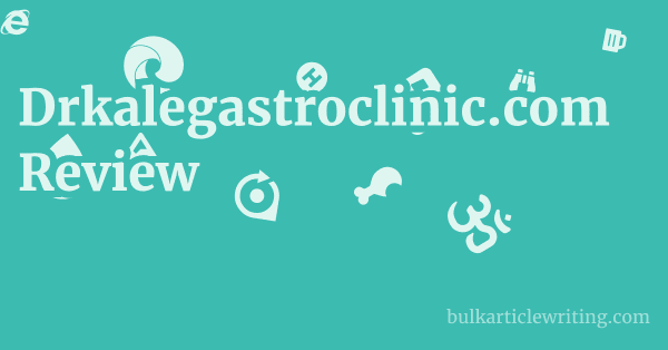 Drkalegastroclinic.com Review 1 by