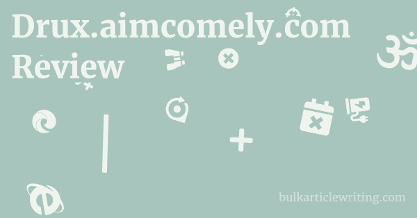 Drux.aimcomely.com Review 1 by