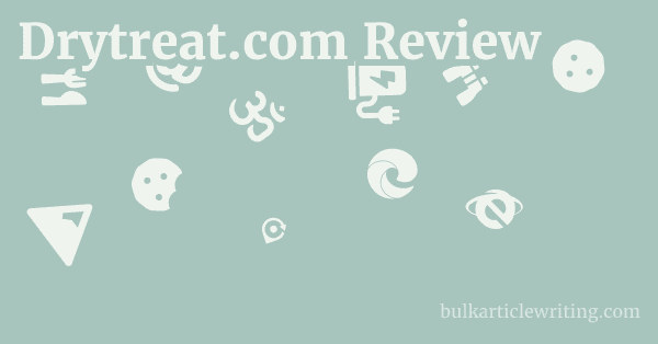 Drytreat.com Review 1 by