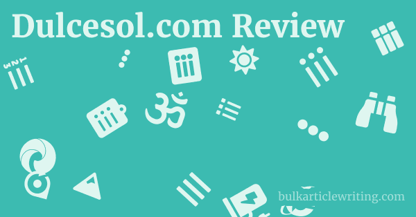 Dulcesol.com Review 1 by