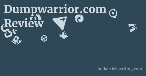 Dumpwarrior.com Review 1 by