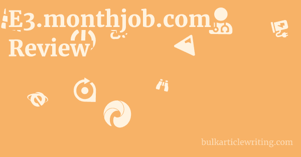 E3.monthjob.com Review 1 by