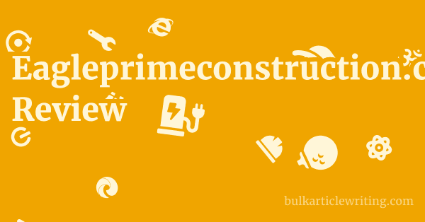 Eagleprimeconstruction.com Review 1 by
