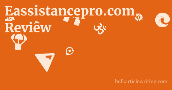 Eassistancepro.com Review 1 by