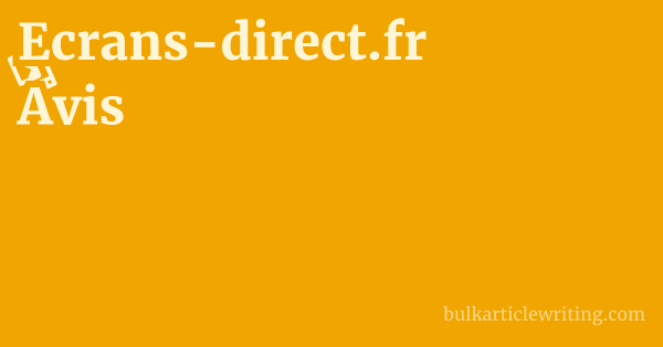 Ecrans-direct.fr Avis 1 by
