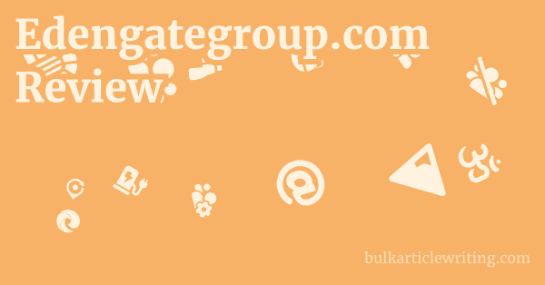 Edengategroup.com Review 1 by