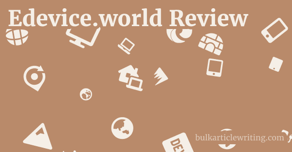 Edevice.world Review 1 by