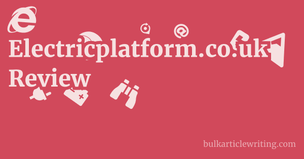 Electricplatform.co.uk Review 2 by Electricplatform.co.uk Review 1 by