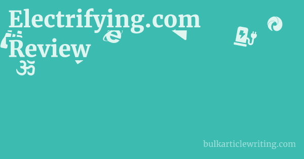 Electrifying.com Review 1 by