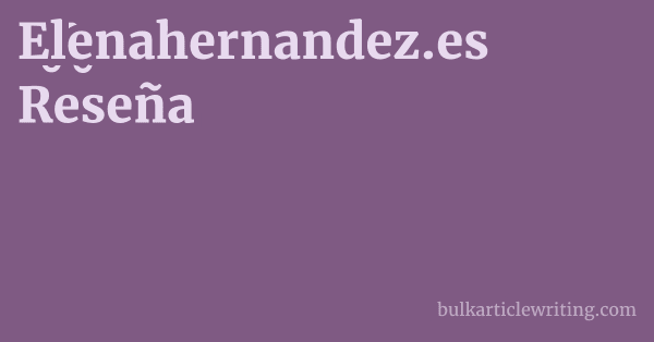 Elenahernandez.es Reseña 1 by