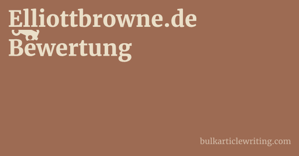 Elliottbrowne.de Bewertung 1 by