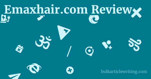 Emaxhair.com Review 1 by