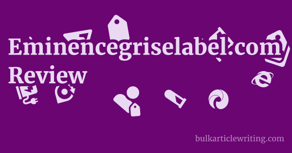 Eminencegriselabel.com Review 1 by