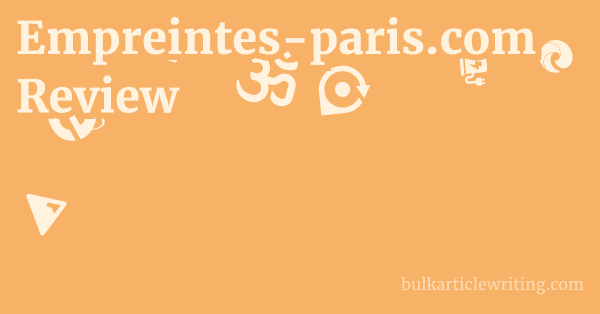 Empreintes-paris.com Review 1 by