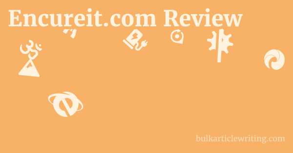 Encureit.com Review 1 by
