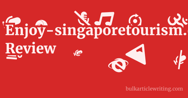 Enjoy-singaporetourism.com Review 1 by Partners