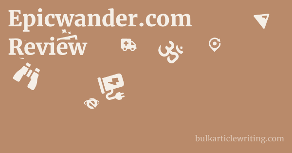 Epicwander.com Review 1 by