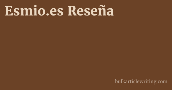 Esmio.es Reseña 1 by Partners