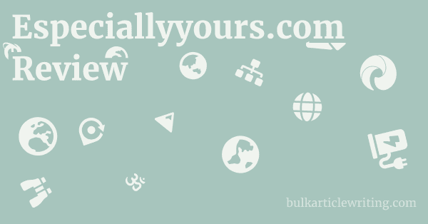 Especiallyyours.com Review 1 by