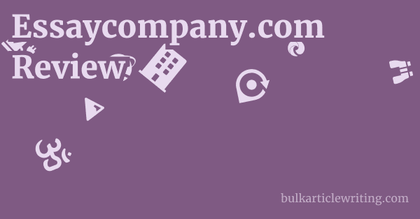 Essaycompany.com Review 1 by