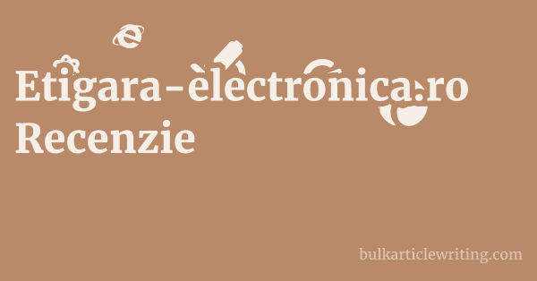 Etigara-electronica.ro Recenzie 1 by Partners