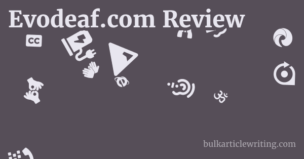 Evodeaf.com Review 1 by