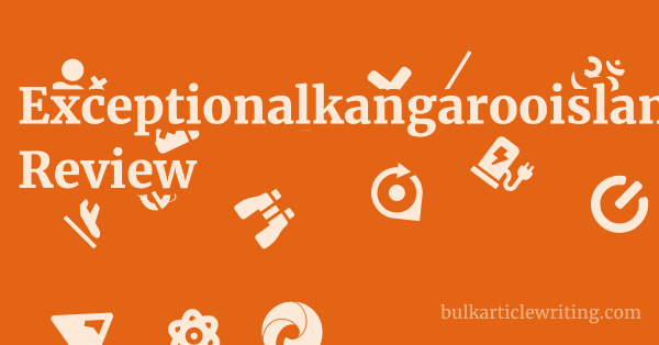 Exceptionalkangarooisland.com Review 1 by
