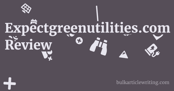 Expectgreenutilities.com Review 1 by
