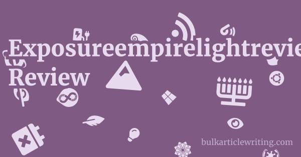 Exposureempirelightreviews.blogspot.com Review 1 by