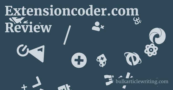 Extensioncoder.com Review 1 by
