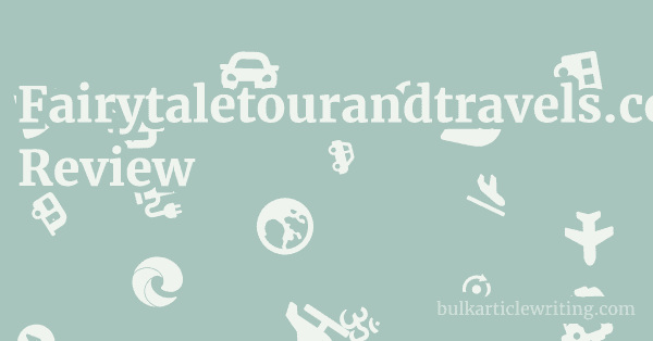 Fairytaletourandtravels.com Review 1 by