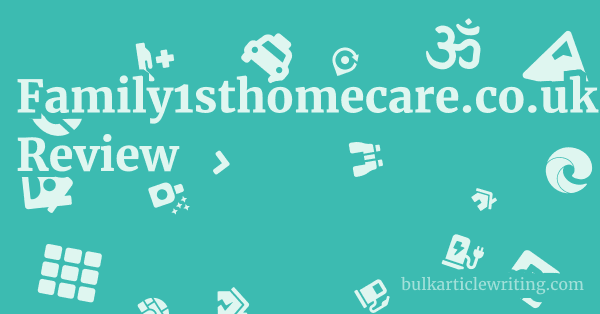 Family1sthomecare.co.uk Review 1 by