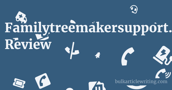 Familytreemakersupport.com Review 1 by