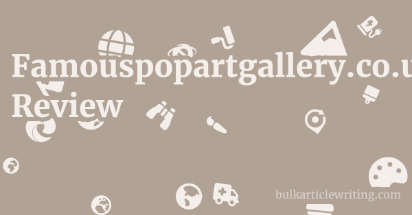 Famouspopartgallery.co.uk Review 1 by