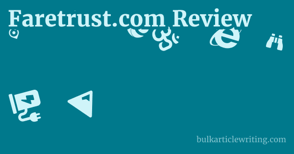 Faretrust.com Review 1 by