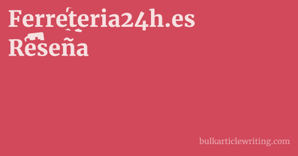Ferreteria24h.es Reseña 1 by