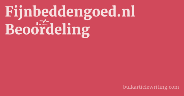 Fijnbeddengoed.nl Beoordeling 1 by